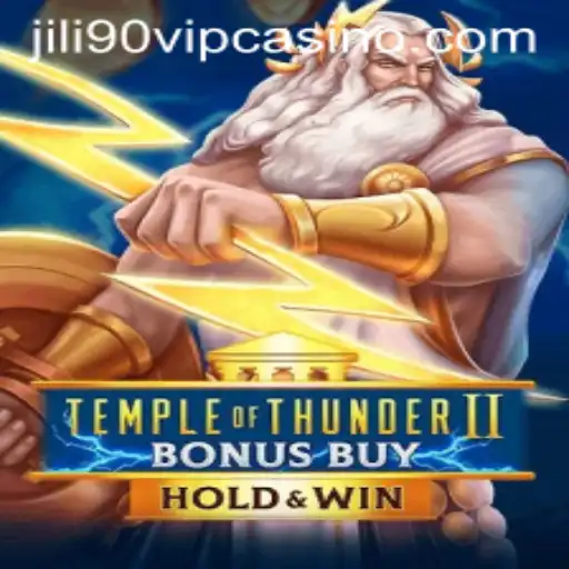 An In-Depth Look at Temple of Thunder II Bonus Buy: A Journey into the Mythical World of Jili90vip